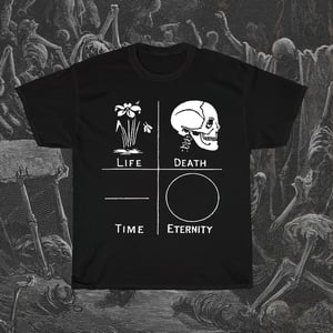 Image of Life Death Time Eternity T-Shirt