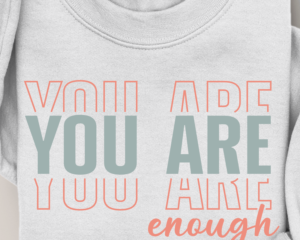 Image of YOU ARE ENOUGH