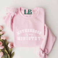 Image 1 of Motherhood Is My Ministry Sweatshirt