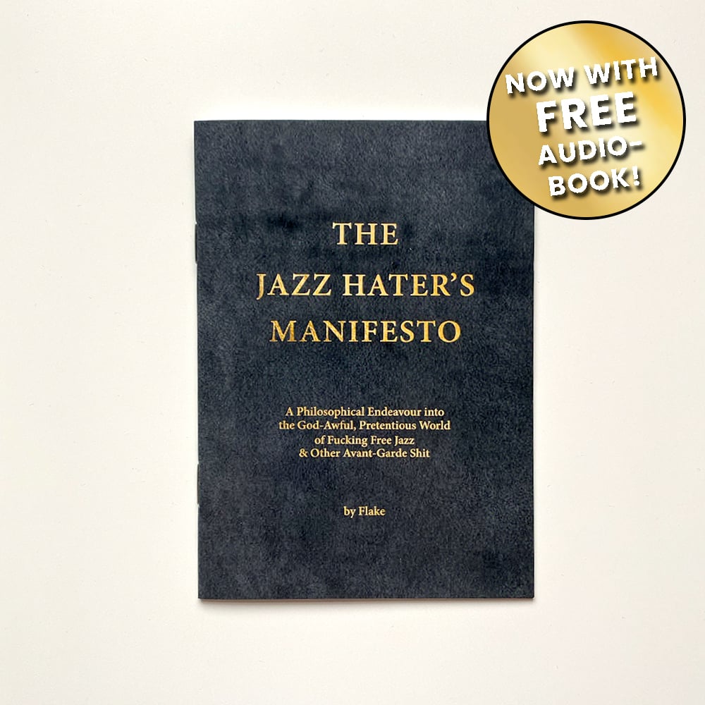 The Jazz Hater's Manifesto (+ Audio Book)