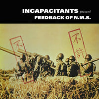 Image 1 of Incapacitants - Feedback Of N.M.S. 2xLP (Urashima)