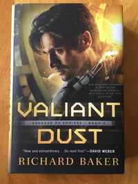 Image 1 of Richard Baker "Valiant Dust: Breaker of Empires Book 1" Hardcover #FIRST EDITION#