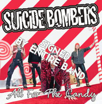 SUiCiDE BOMBERS-All For The Candy...SIGNED