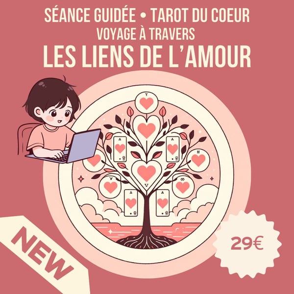 Image of Séance Guidée - Tarot du Cœur : Voyage à travers les liens de l'Amour