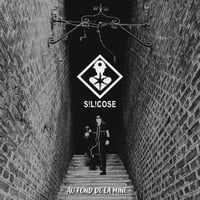 Image 1 of SILICOSE - "Au fond de la Mine" - CD + Digital