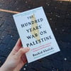 The Hundred Years' War on Palestine: The New York Times Bestseller