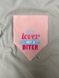 Image 1 of I’m A Lover Not a Biter Bandana 
