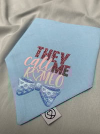 Image 2 of They Call Me Romeo Bandana 