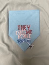 Image 1 of They Call Me Romeo Bandana 