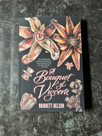A Bouquet of Viscera Paperback Edition