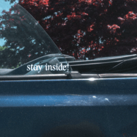 Image 3 of Stay Inside! Vinyl Sticker𖤓