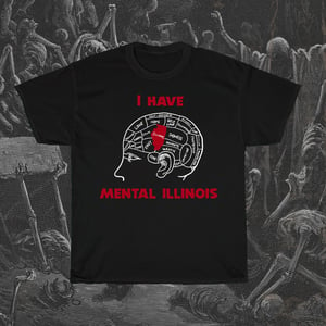 Image of I Have Mental Illinois T-Shirt