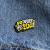 No Work, All Play Pin