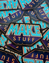 Make Stuff Sticker