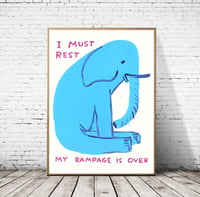 Image 3 of David Shrigley - I Must Rest My Rampage Is Over, Giclee Print, Poster