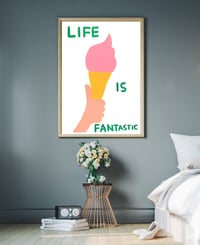 Image 2 of David Shrigley - Life is fantastic, Giclee Print, Poster