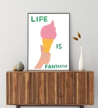 Image 3 of David Shrigley - Life is fantastic, Giclee Print, Poster