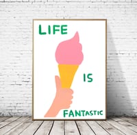 Image 4 of David Shrigley - Life is fantastic, Giclee Print, Poster