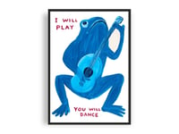 Image 1 of David Shrigley - I Will Play, You Will Dance, Giclee Print, Poster