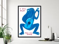 Image 2 of David Shrigley - I Will Play, You Will Dance, Giclee Print, Poster