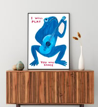 Image 3 of David Shrigley - I Will Play, You Will Dance, Giclee Print, Poster