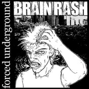 Image of BRAIN RASH - 'Forced Underground' CD