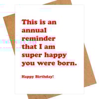 Annual Reminder Funny Birthday Card
