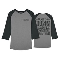 Image 1 of Baseball Shirt - If We Go Down