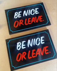 Image 3 of Be Nice or Leave