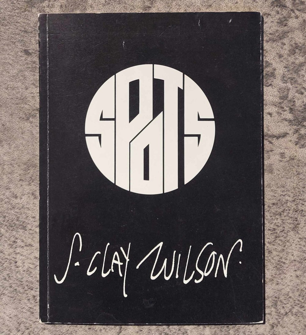 SPOTS, by S. Clay Wilson - SIGNED