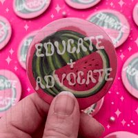 Image 1 of ✦ Educate + Advocate Button Pin ✦