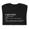 Equivalent Defined T-Shirt