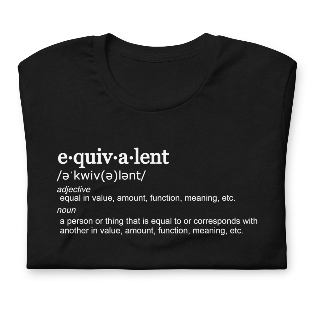 Equivalent Defined T-Shirt