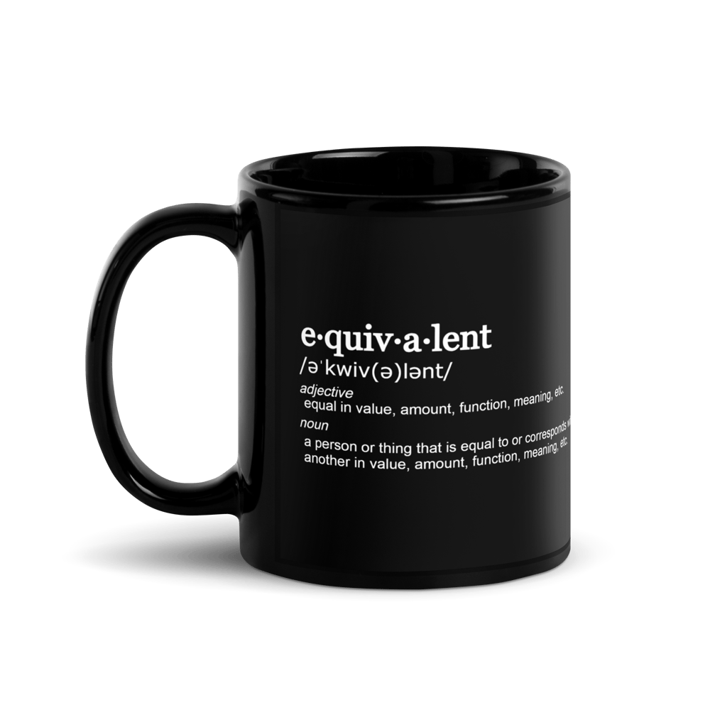 Equivalent Defined Mug