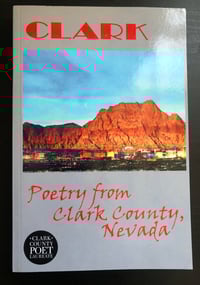 Clark: Poetry from Clark County, Nevada an anthology