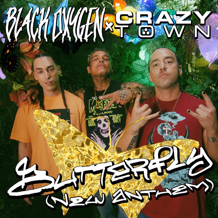 Black Oxygen & Crazy Town 'Butterfly (New Anthem) - Single