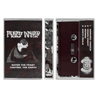 Image of Fury Whip "Enter the feast, control the earth" | Cassette