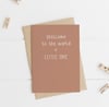 Welcome to the World Little One A6 Greeting Card with Kraft brown envelope