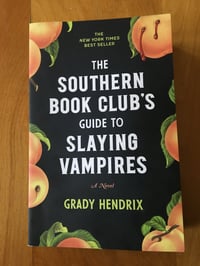 Image 1 of Grady Hendrix "The Southern Book Club's Guide to Slaying Vampires" Trade Paperback