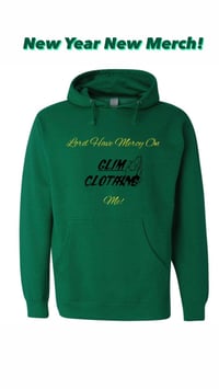 Image 1 of GOD LIVES IN ME CLOTHING LORD HAVE MERCY ON ME HOODIES!