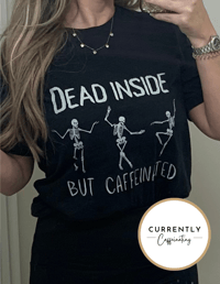 Image 1 of Dead on the inside but at least I'm caffeinated Unisex t-shirt