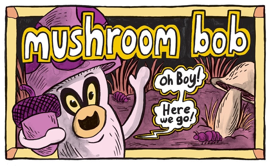 Mushroom Bob - Comic Zine