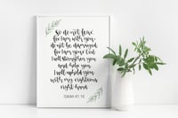 Isaiah 41:10 Do not fear for I am with you Print 