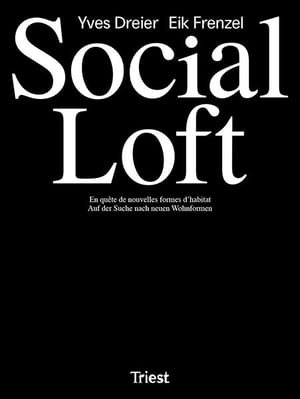 SOCIAL LOFT - Yves DREIER & Eik FRENZEL
