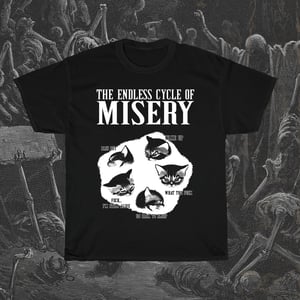 Image of Endless Cycle of Misery T-Shirt