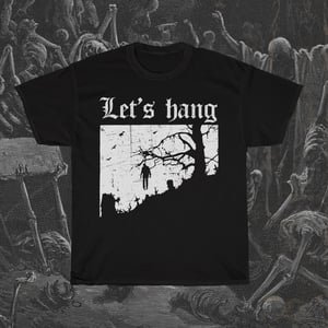 Image of Let's Hang T-Shirt