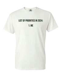 Image 2 of List of Priorities of 2024 T-Shirt