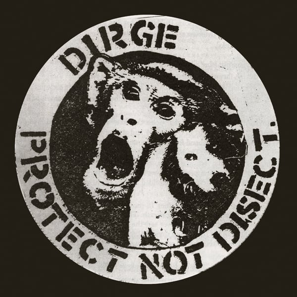 Image of DIRGE - "PROTECT NOT DISECT" CD