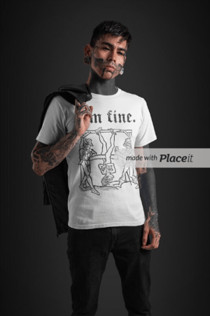 Image of I'm Fine Version 2 T-Shirt