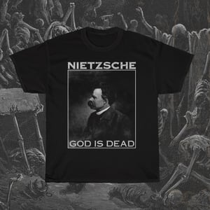 Image of Friedrich Nietzsche God is Dead T-Shirt